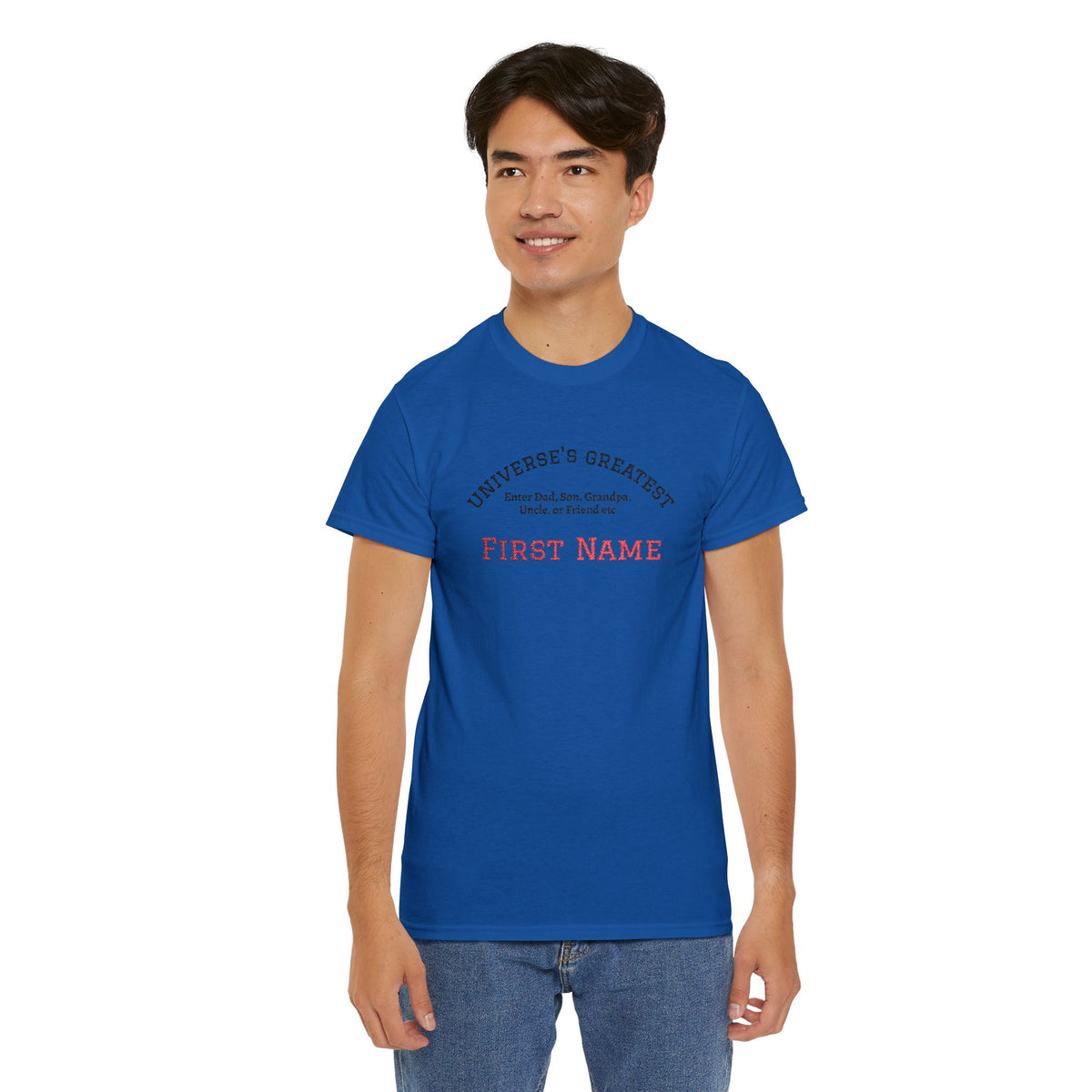 Embroidered "Universe's Greatest" Man - Dad, Son, Grandpa, Uncle or more - YOU DECIDE! - Personalized T-Shirt