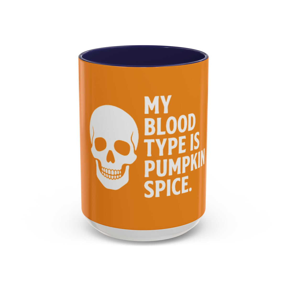 Pumpkin Spice Skull Coffee Mug — “My Blood Type Is Pumpkin Spice” Accent Mug