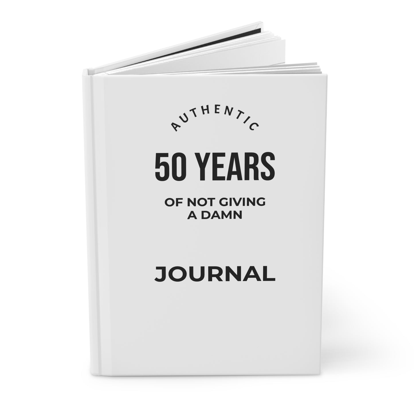 Authentic 50 Years Funny Milestone Hardcover Journal — 50th Birthday Gift