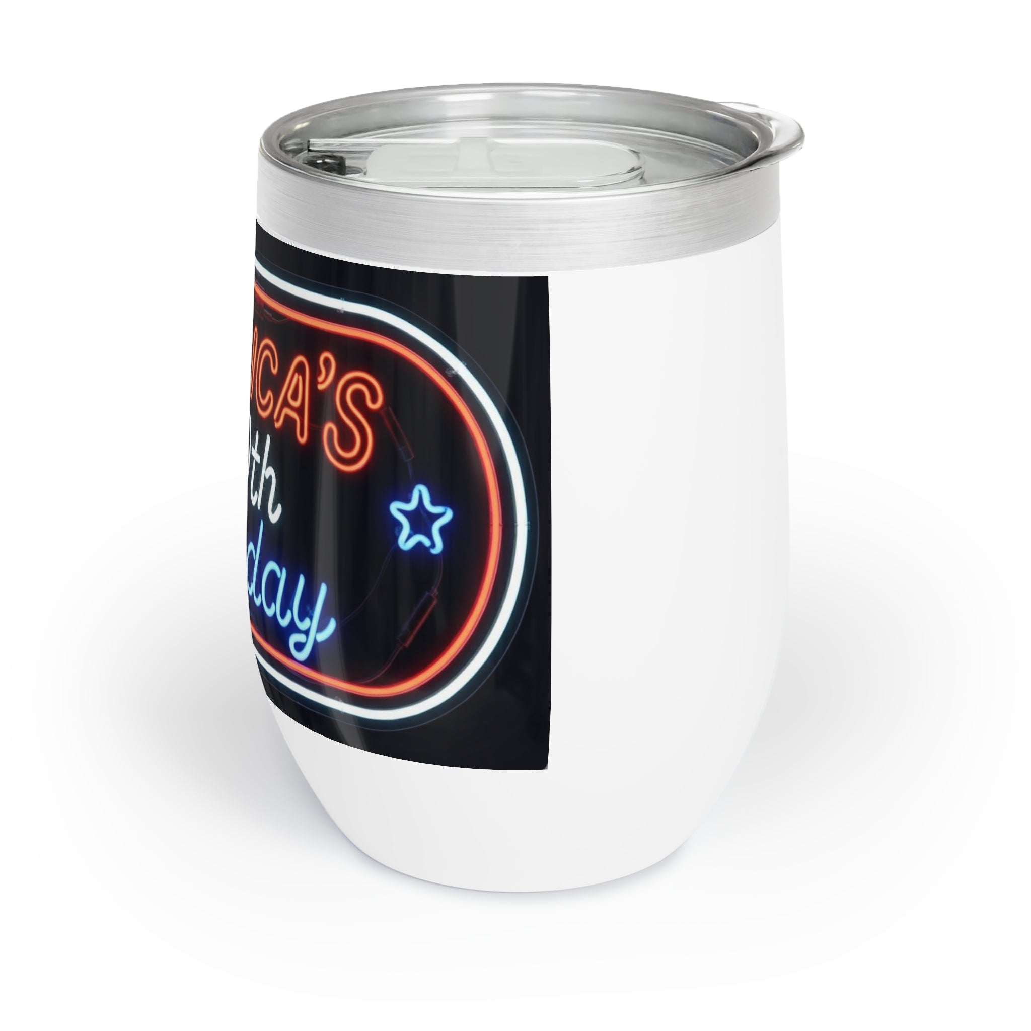 Chill Wine Tumbler with Neon America's 250th Birthday