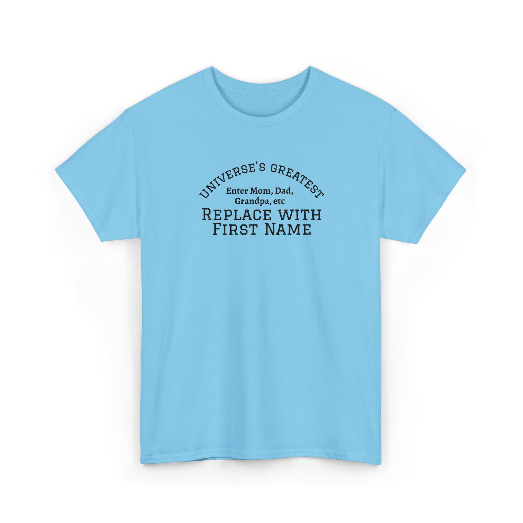 Universe's Greatest Mom, Dad, or More Personalized and Embroidered T-Shirt