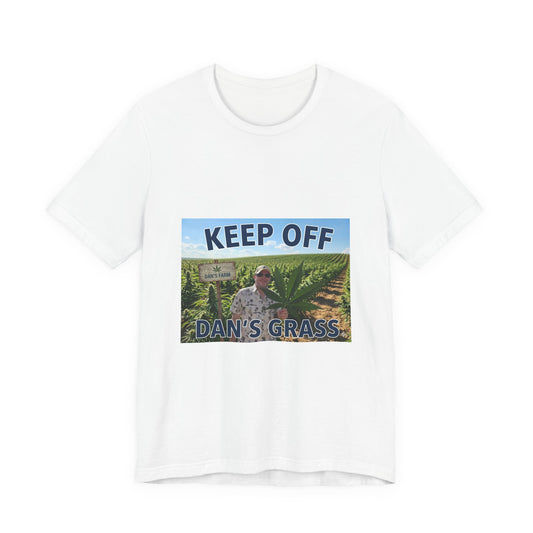 Keep Off Dan's Grass Tee — Humorous Personalized Shirt