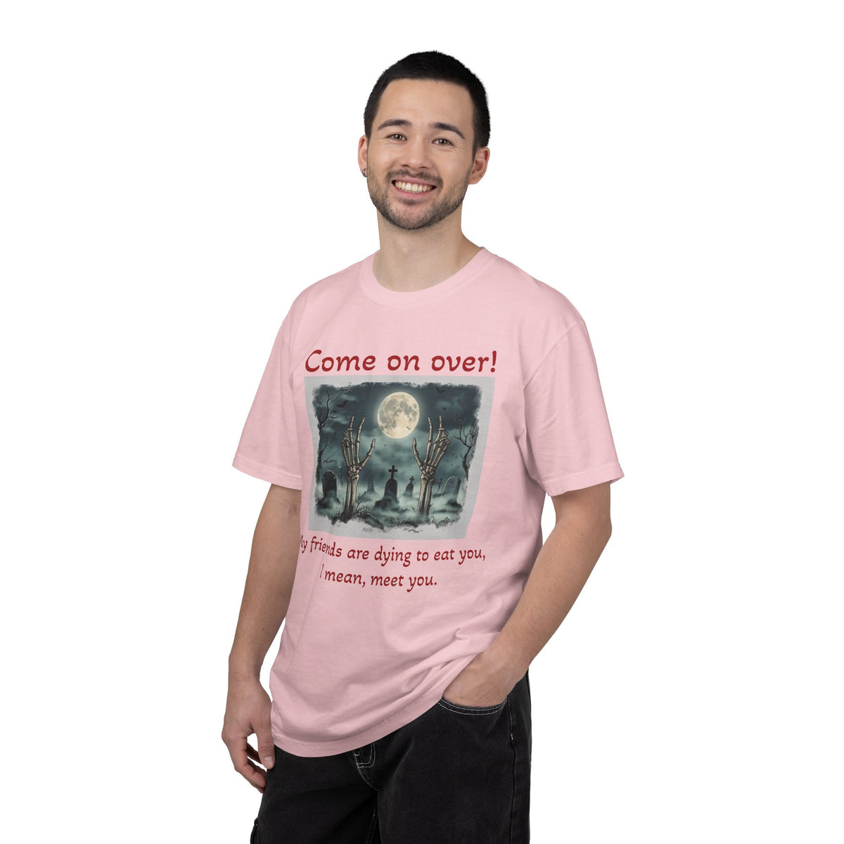 Come On Over! Funny Halloween T-Shirt — “My friends are dying to eat you, I mean, meet you.”