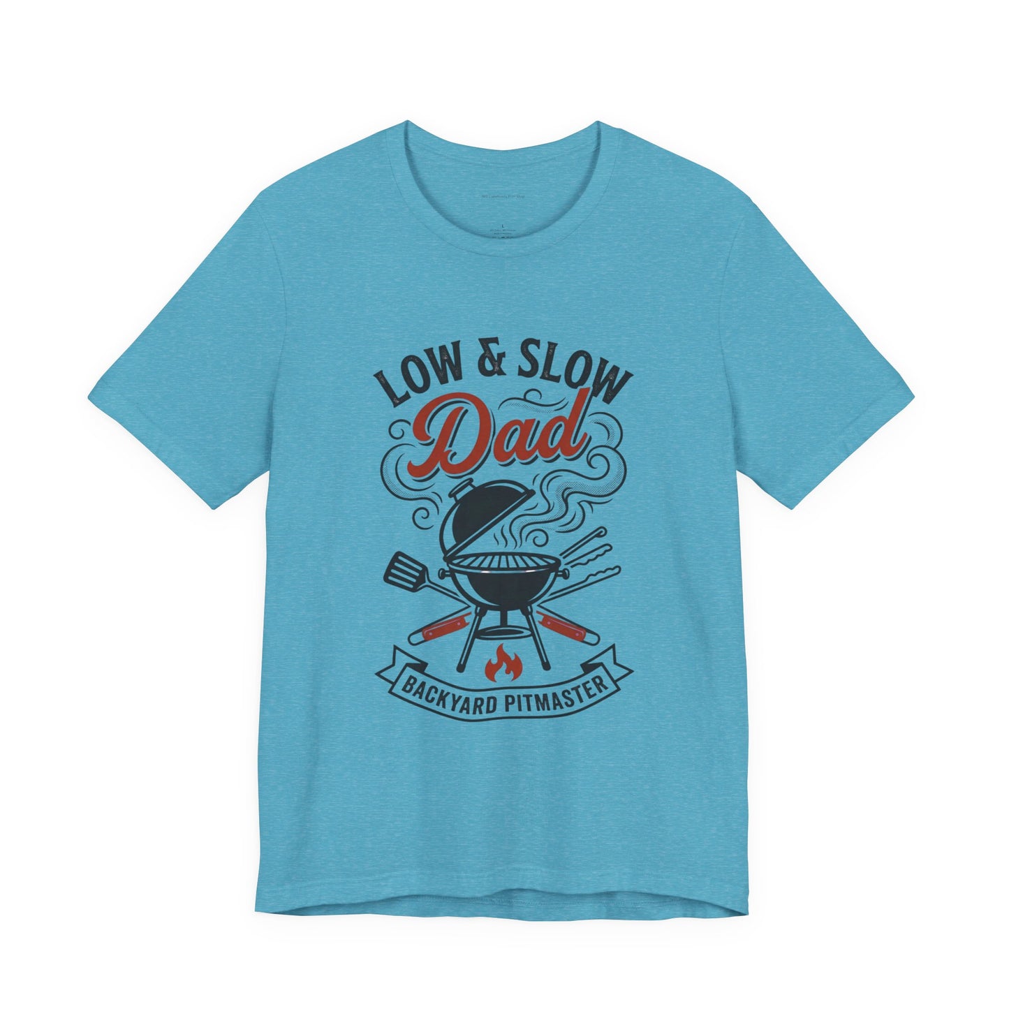Low & Slow Dad Grill T-Shirt | Father’s Day BBQ Pitmaster Tee