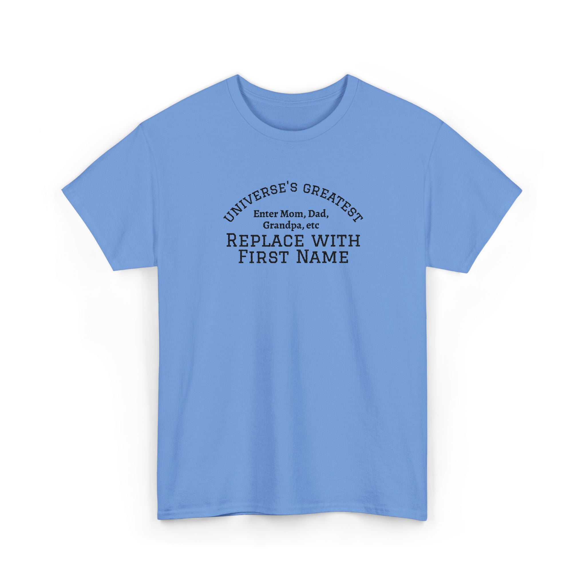 Universe's Greatest Mom, Dad, or More Personalized and Embroidered T-Shirt