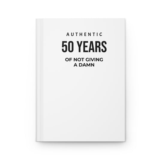 Authentic 50 Years Funny Milestone Hardcover Journal — 50th Birthday Gift