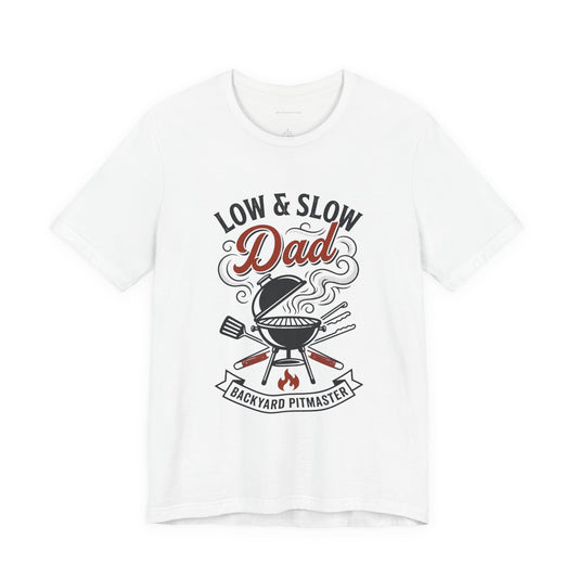 Low & Slow Dad Grill T-Shirt | Father’s Day BBQ Pitmaster Tee