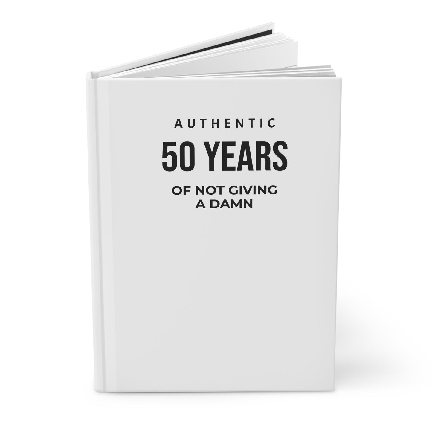 Authentic 50 Years Funny Milestone Hardcover Journal — 50th Birthday Gift