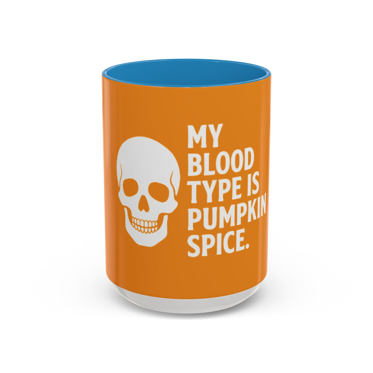 Pumpkin Spice Skull Coffee Mug — “My Blood Type Is Pumpkin Spice” Accent Mug