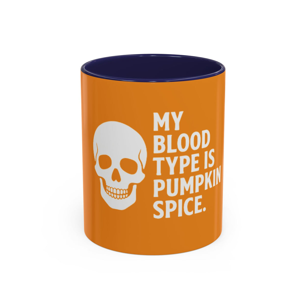 Pumpkin Spice Skull Coffee Mug — “My Blood Type Is Pumpkin Spice” Accent Mug