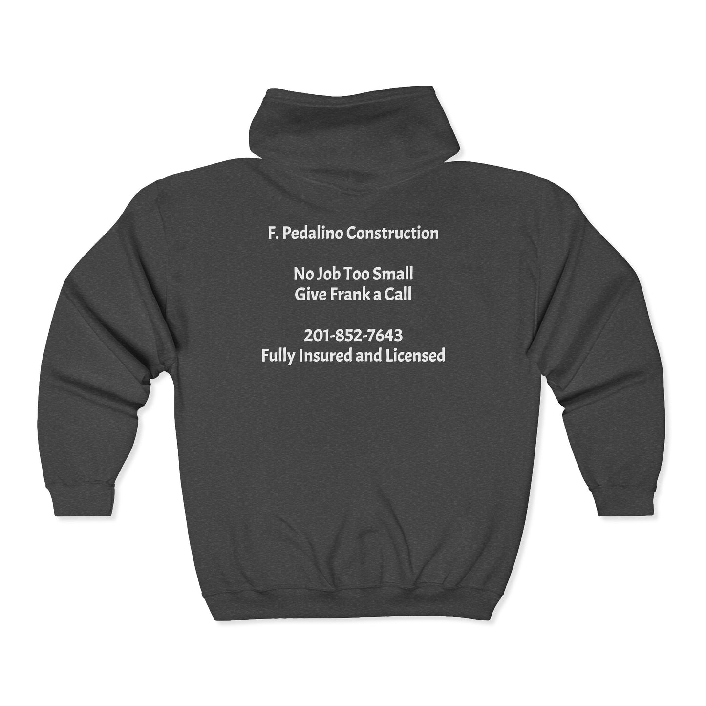 Construction Company Zip Hoodie — F. Pedalino Construction Logo & Phone