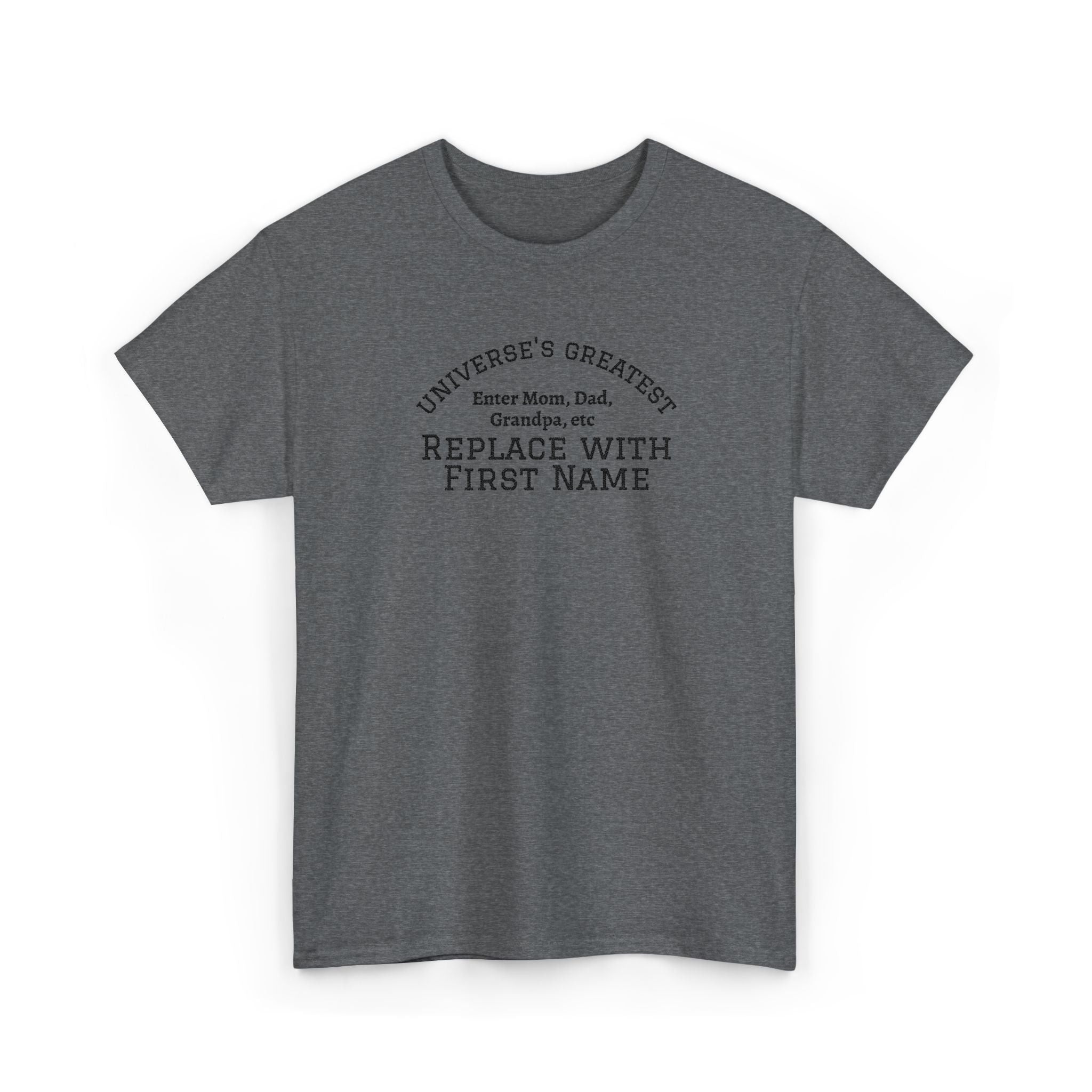 Universe's Greatest Mom, Dad, or More Personalized and Embroidered T-Shirt