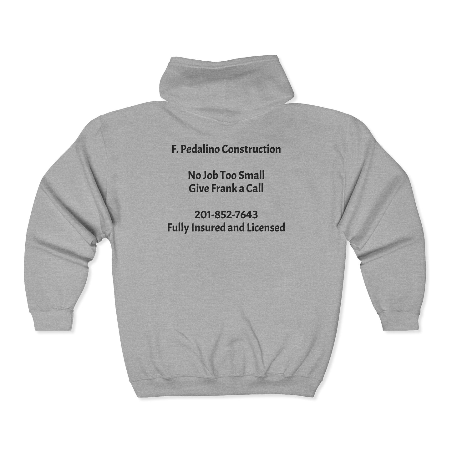 Construction Company Zip Hoodie — F. Pedalino Construction Logo & Phone