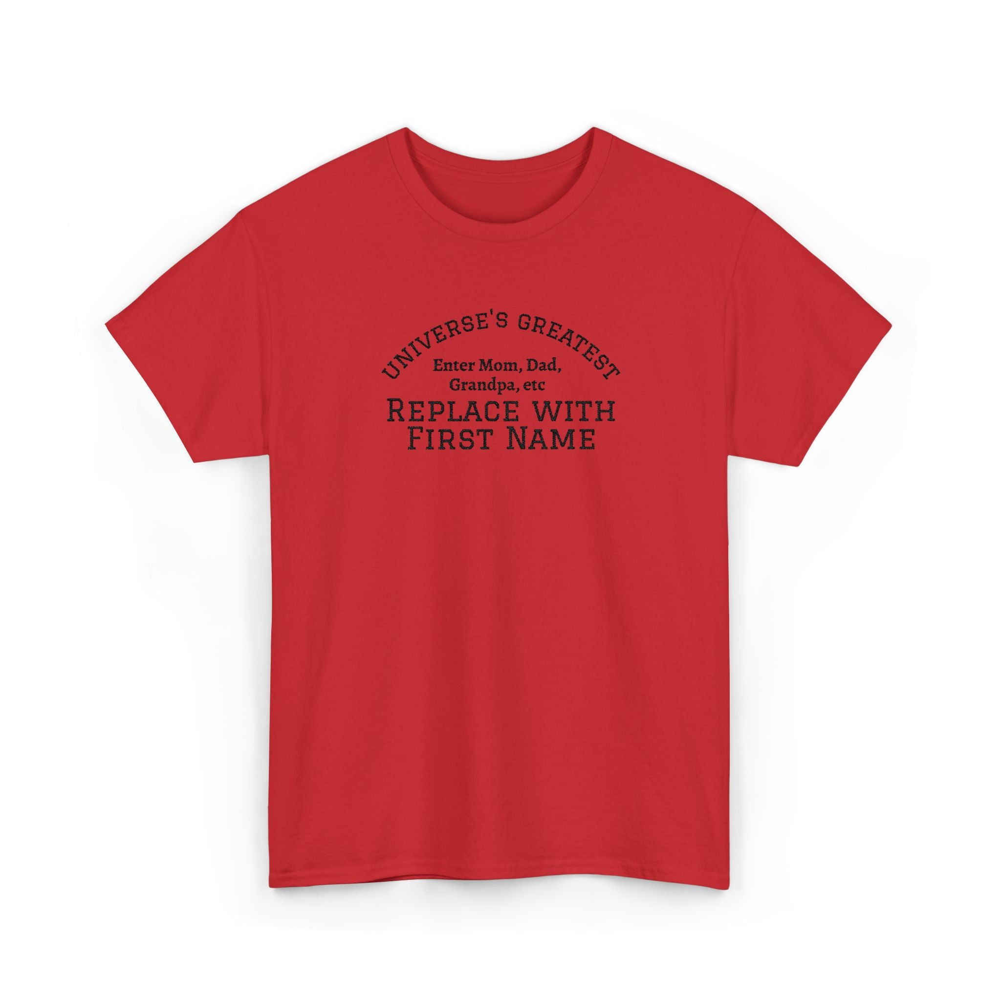 Universe's Greatest Mom, Dad, or More Personalized and Embroidered T-Shirt
