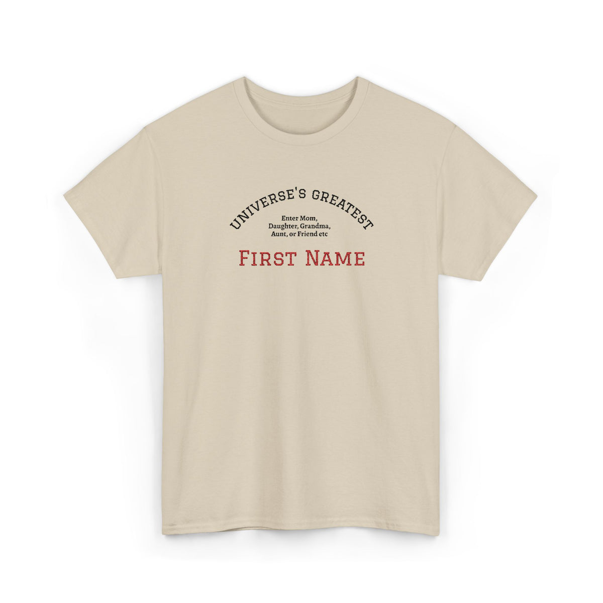 Embroidered "Universe's Greatest" Woman - Mom, Daughter, Grandma, Aunt or more - YOU DECIDE! - Personalized T-Shirt
