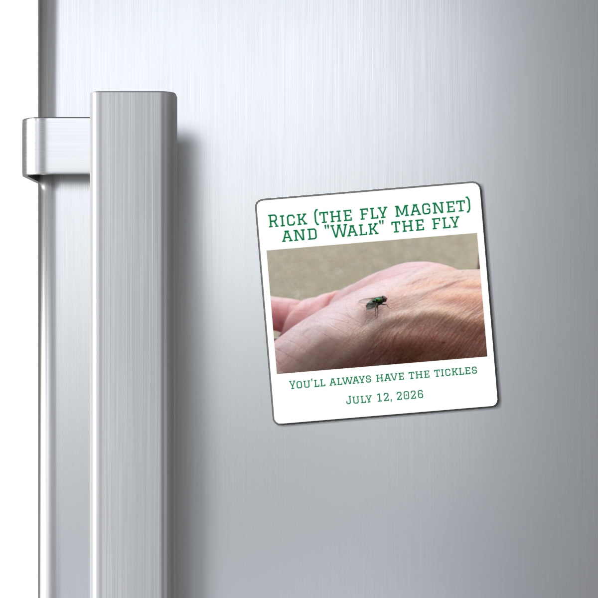 Personalized Photo Magnet - "Rick (The Fly Magnet) and 'Walk' the Fly" Keepsake (Custom Date & Caption)