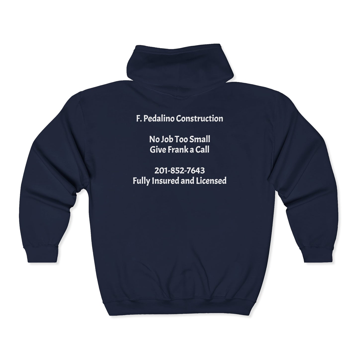 Construction Company Zip Hoodie — F. Pedalino Construction Logo & Phone