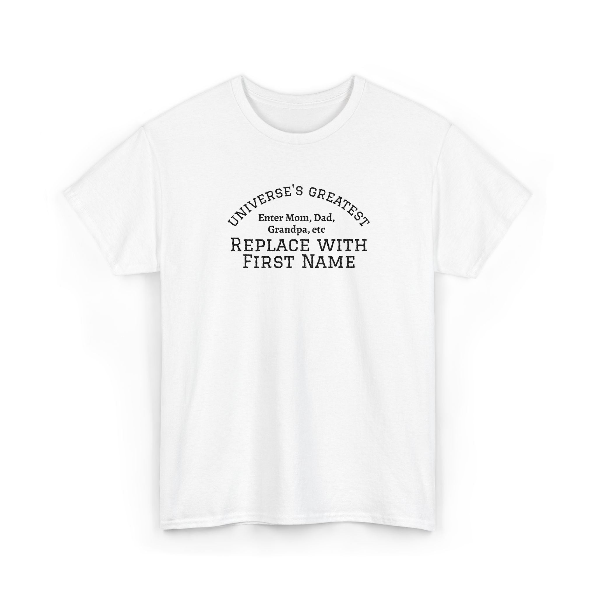 Universe's Greatest Mom, Dad, or More Personalized and Embroidered T-Shirt
